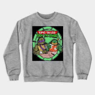 Epic Tales From the Sewers Podcast Logo TMNT Crewneck Sweatshirt